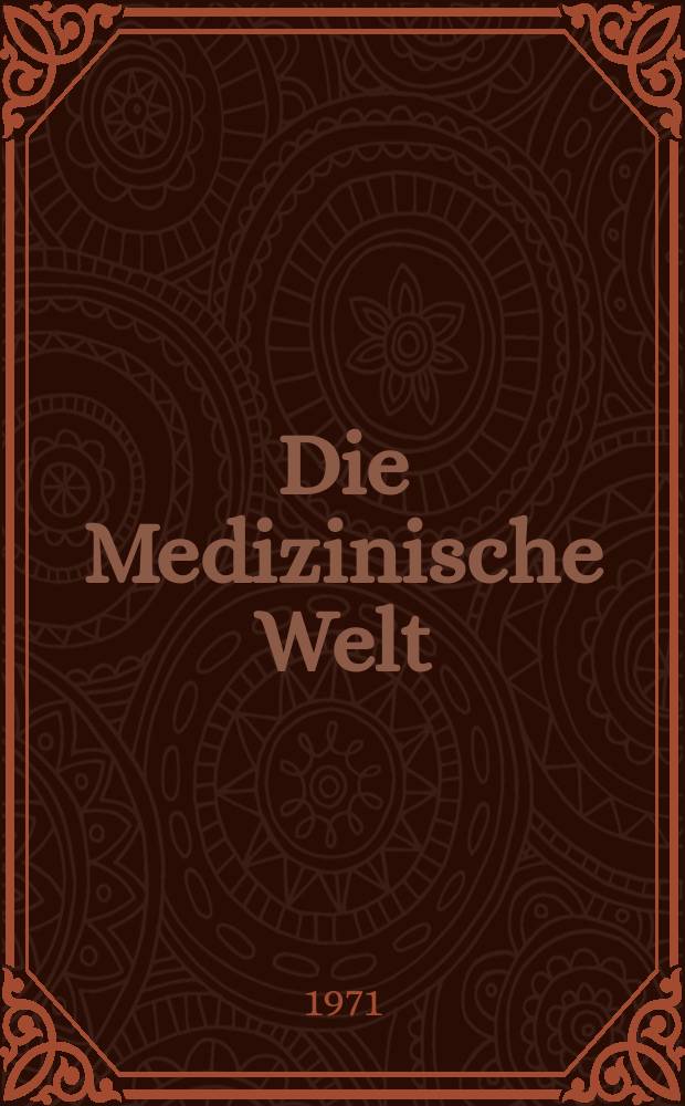 Die Medizinische Welt : Ärztliche Wochenschrift. [Jg.]22 1971, №23