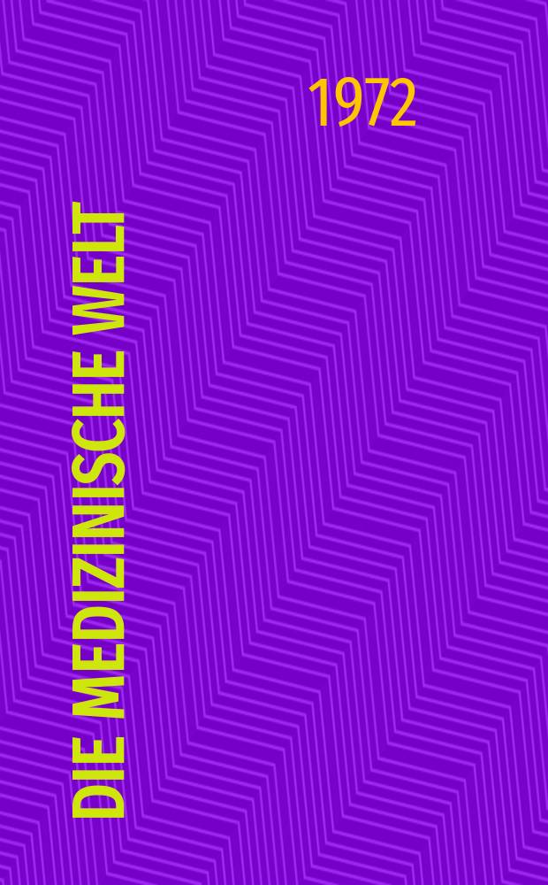 Die Medizinische Welt : Ärztliche Wochenschrift. [Jg.]23 1972, №4