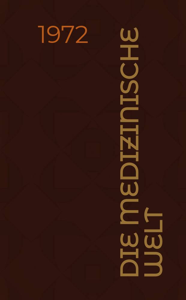Die Medizinische Welt : Ärztliche Wochenschrift. [Jg.]23 1972, №31