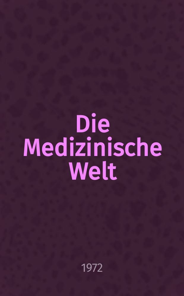 Die Medizinische Welt : Ärztliche Wochenschrift. [Jg.]23 1972, №39