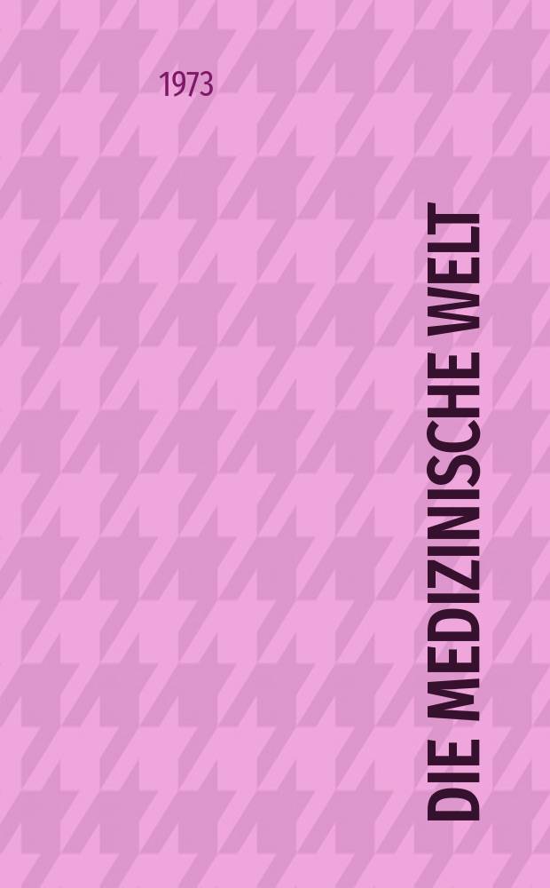 Die Medizinische Welt : Ärztliche Wochenschrift. [Jg.]24 1973, №11