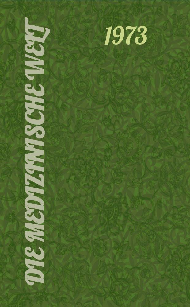 Die Medizinische Welt : Ärztliche Wochenschrift. [Jg.]24 1973, №28