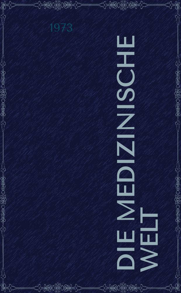 Die Medizinische Welt : Ärztliche Wochenschrift. [Jg.]24 1973, №43