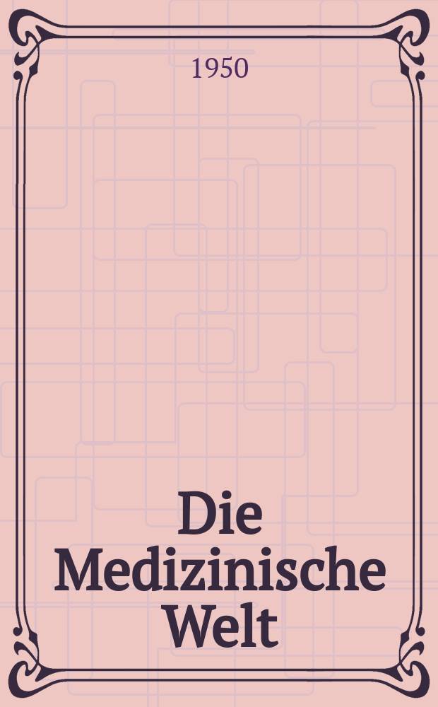 Die Medizinische Welt : Ärztliche Wochenschrift. 1950, №38