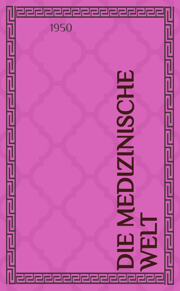 Die Medizinische Welt : &Auml;rztliche Wochenschrift. 1950, №46