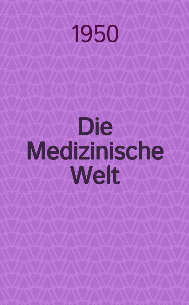 Die Medizinische Welt : Ärztliche Wochenschrift. 1950, №50