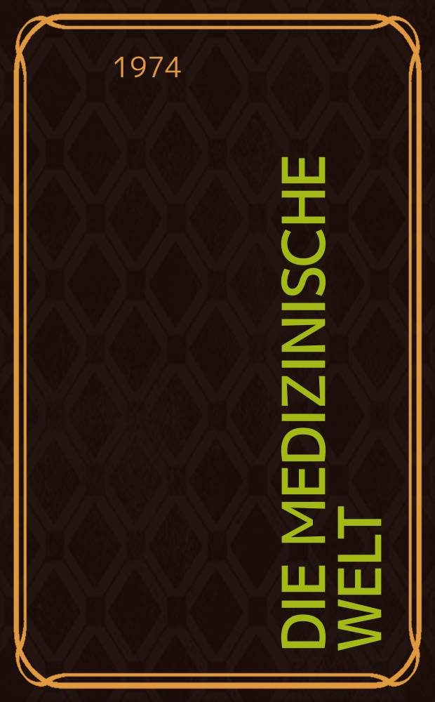 Die Medizinische Welt : &Auml;rztliche Wochenschrift. [Jg.]25 1974, №31
