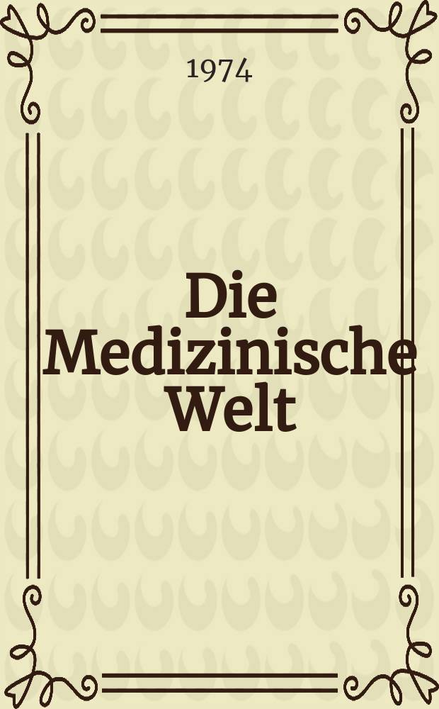 Die Medizinische Welt : Ärztliche Wochenschrift. [Jg.]25 1974, №33