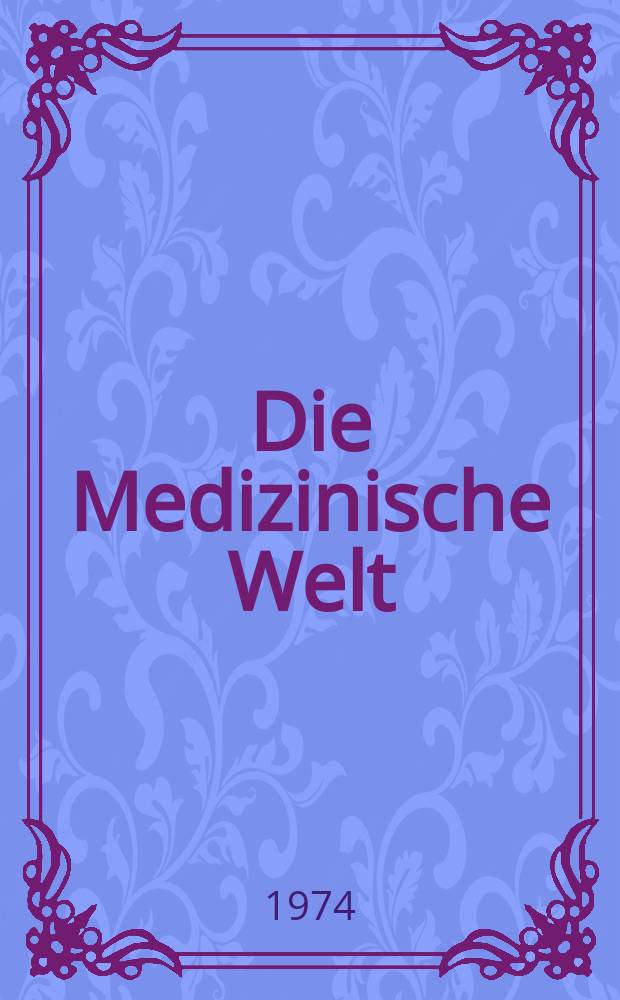 Die Medizinische Welt : &Auml;rztliche Wochenschrift. [Jg.]25 1974, №39