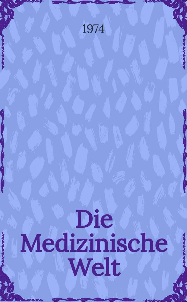 Die Medizinische Welt : Ärztliche Wochenschrift. [Jg.]25 1974, №43