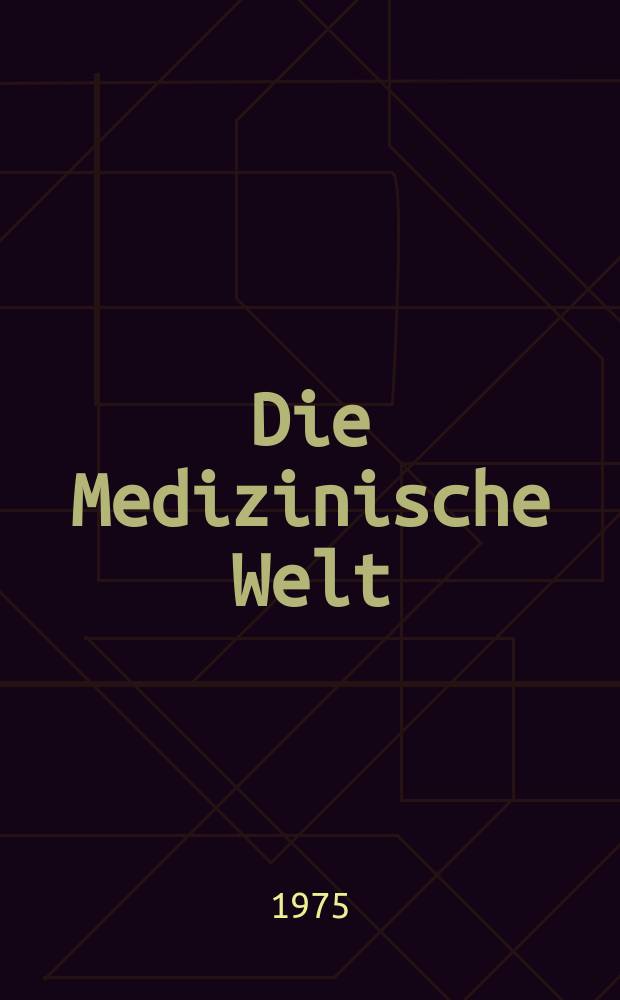 Die Medizinische Welt : &Auml;rztliche Wochenschrift. [Jg.]26 1975, №1