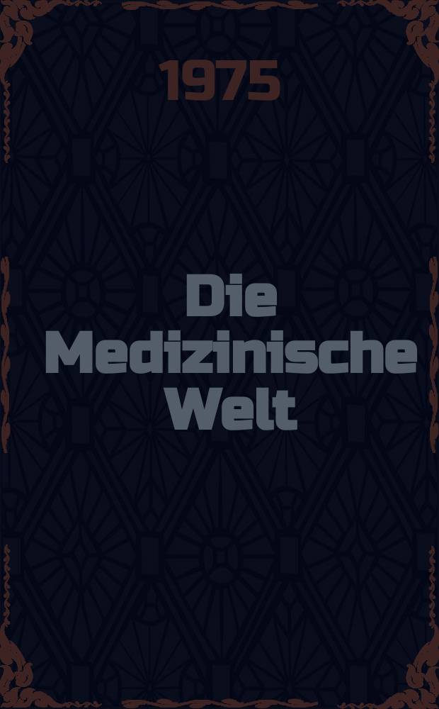 Die Medizinische Welt : &Auml;rztliche Wochenschrift. [Jg.]26 1975, №20