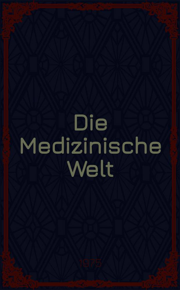 Die Medizinische Welt : &Auml;rztliche Wochenschrift. [Jg.]26 1975, №29