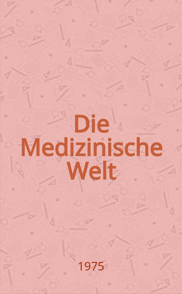 Die Medizinische Welt : &Auml;rztliche Wochenschrift. [Jg.]26 1975, №32