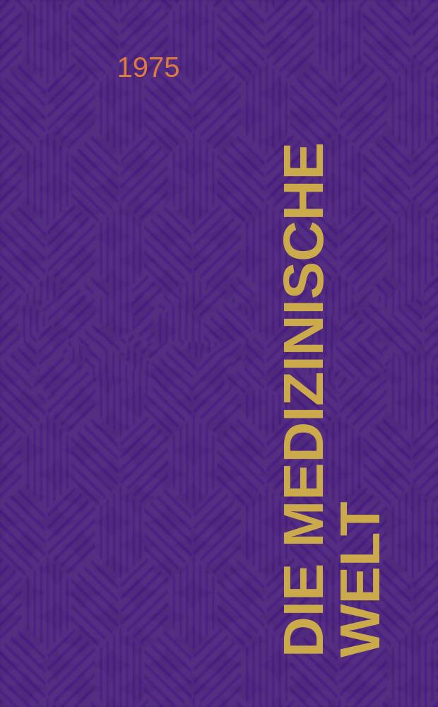 Die Medizinische Welt : Ärztliche Wochenschrift. [Jg.]26 1975, №42