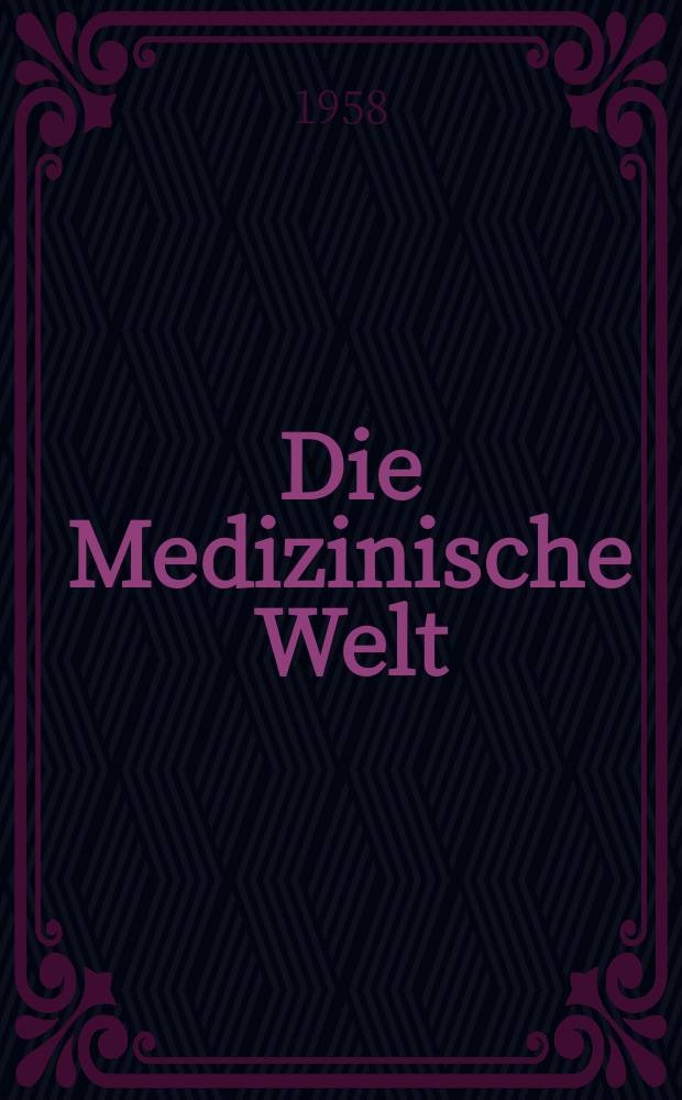 Die Medizinische Welt : Ärztliche Wochenschrift. 1958, №12