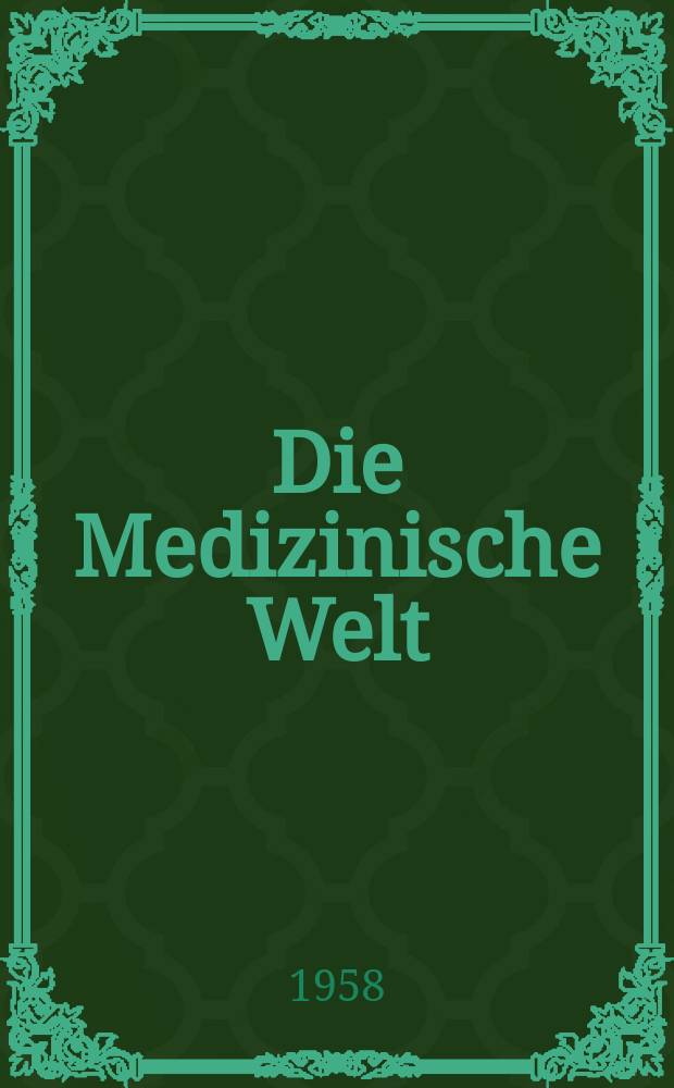 Die Medizinische Welt : Ärztliche Wochenschrift. 1958, №15
