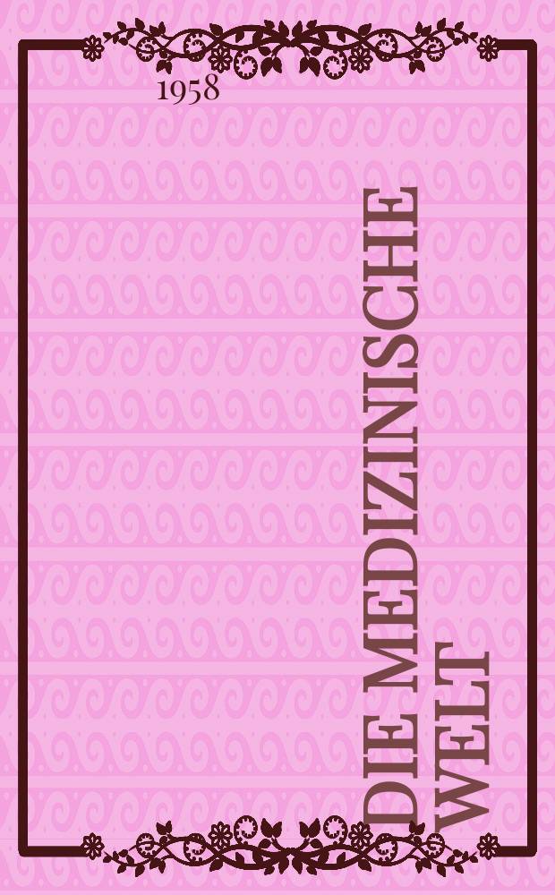 Die Medizinische Welt : &Auml;rztliche Wochenschrift. 1958, №29