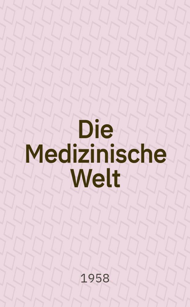 Die Medizinische Welt : Ärztliche Wochenschrift. 1958, №31