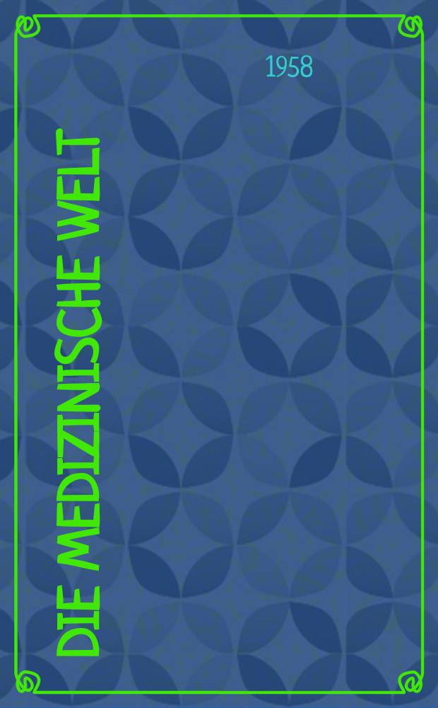 Die Medizinische Welt : &Auml;rztliche Wochenschrift. 1958, №41