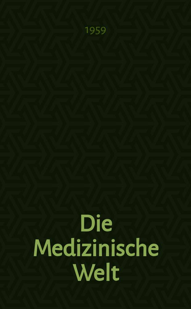 Die Medizinische Welt : &Auml;rztliche Wochenschrift. 1959, №4