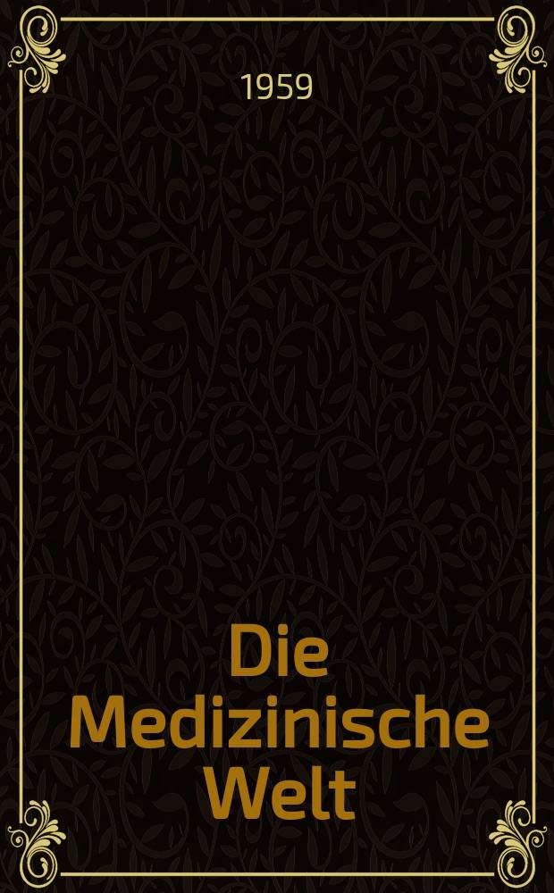 Die Medizinische Welt : Ärztliche Wochenschrift. 1959, №9