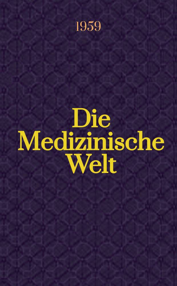 Die Medizinische Welt : &Auml;rztliche Wochenschrift. 1959, №15
