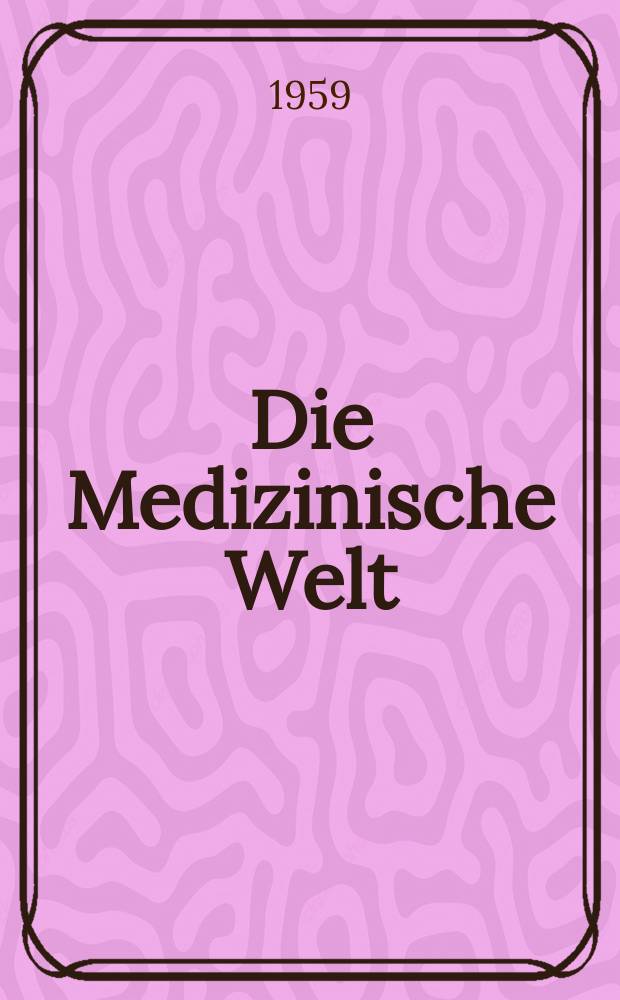 Die Medizinische Welt : Ärztliche Wochenschrift. 1959, №29