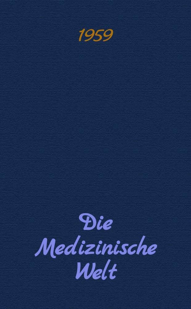 Die Medizinische Welt : &Auml;rztliche Wochenschrift. 1959, №31