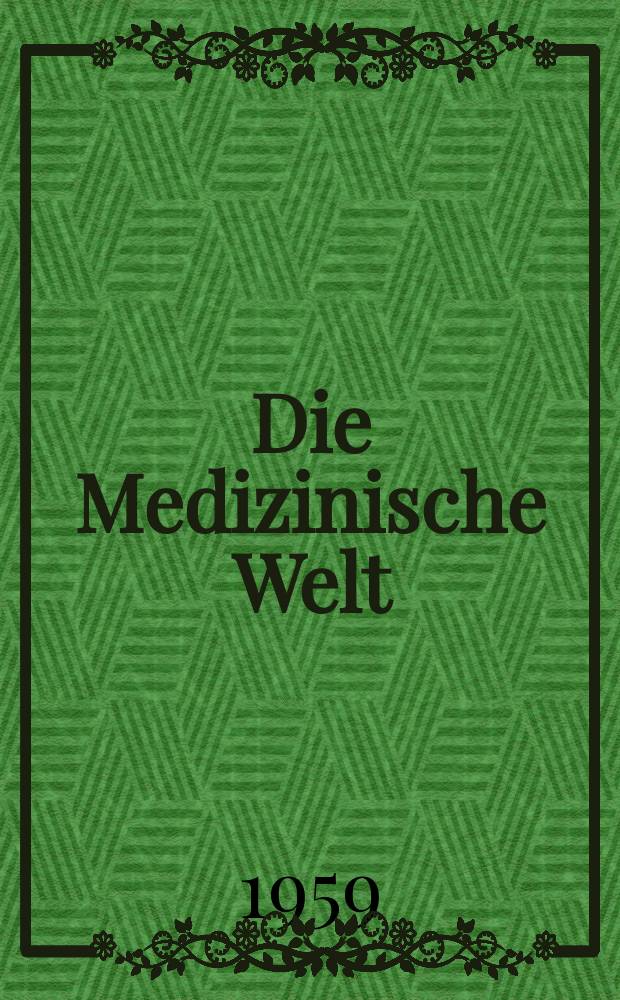 Die Medizinische Welt : &Auml;rztliche Wochenschrift. 1959, №35
