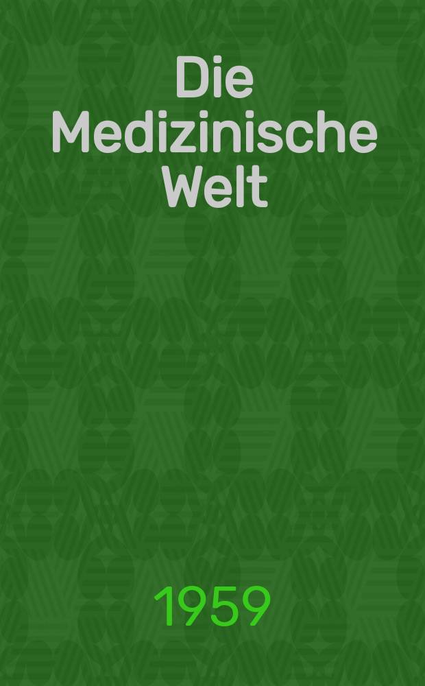 Die Medizinische Welt : Ärztliche Wochenschrift. 1959, №44