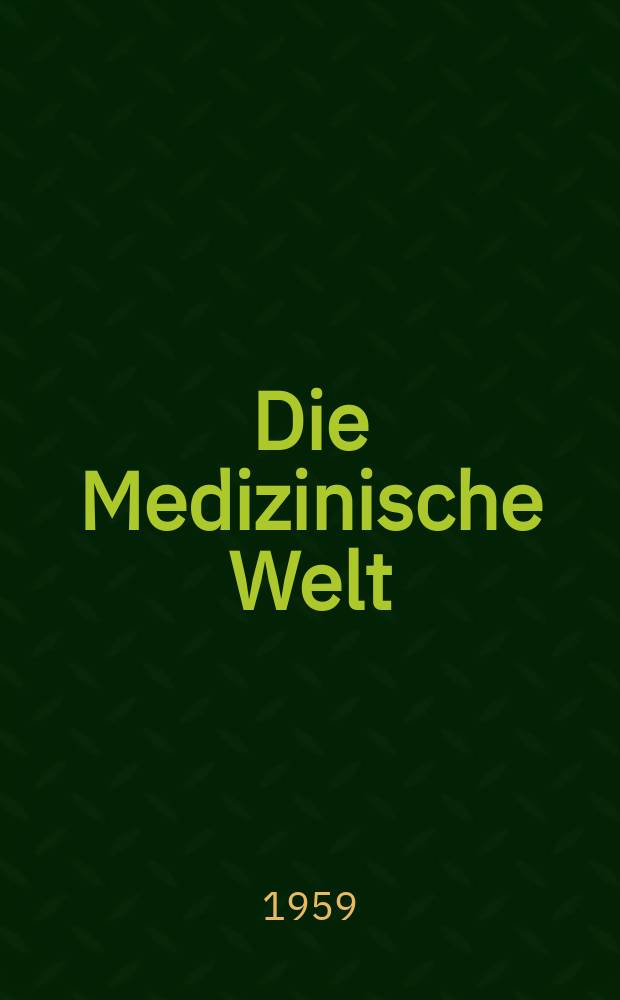 Die Medizinische Welt : Ärztliche Wochenschrift. 1959, №45