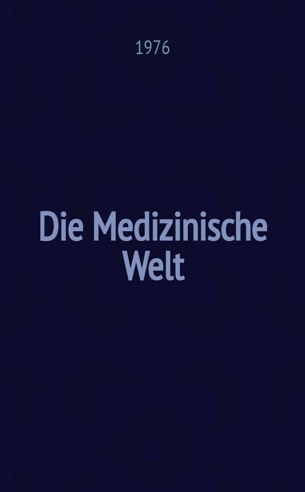 Die Medizinische Welt : Ärztliche Wochenschrift. [Jg.]27 1976, №12