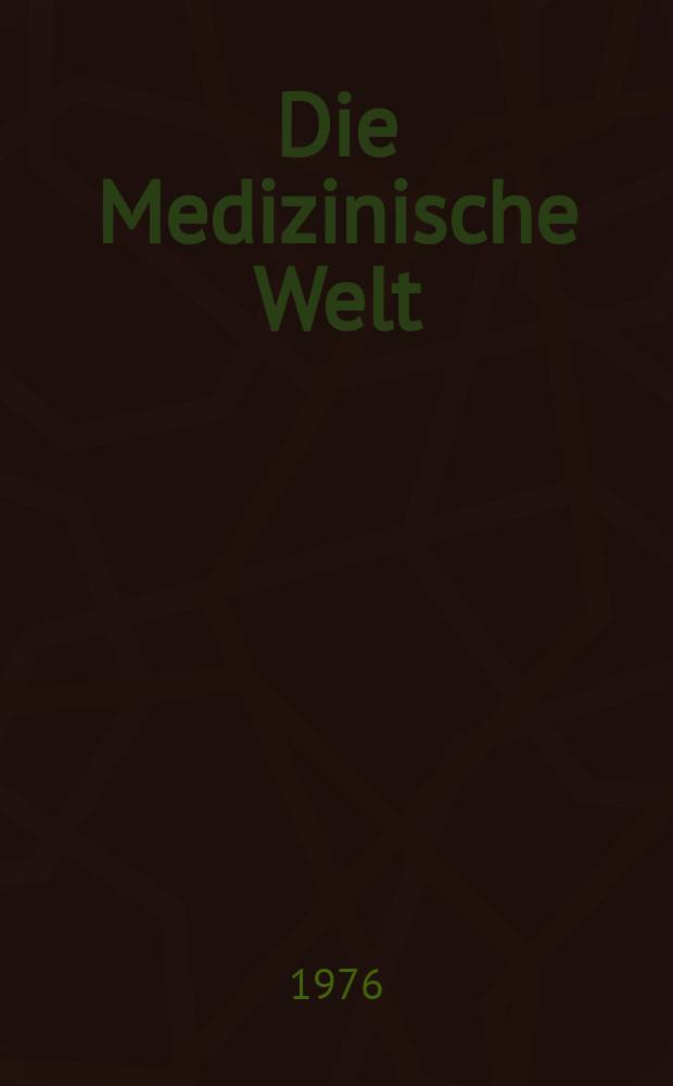Die Medizinische Welt : Ärztliche Wochenschrift. [Jg.]27 1976, №16