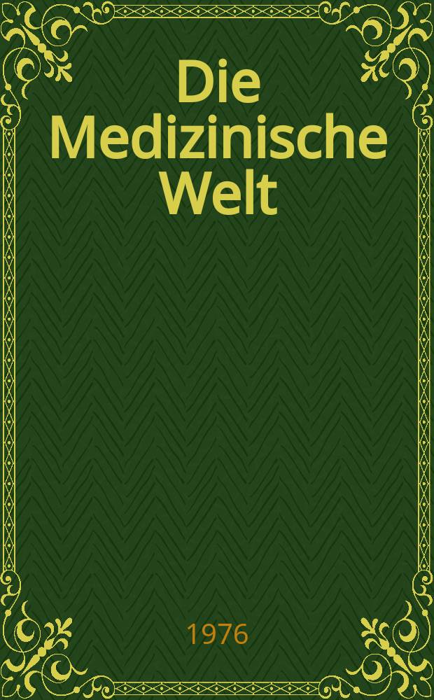 Die Medizinische Welt : Ärztliche Wochenschrift. [Jg.]27 1976, №30