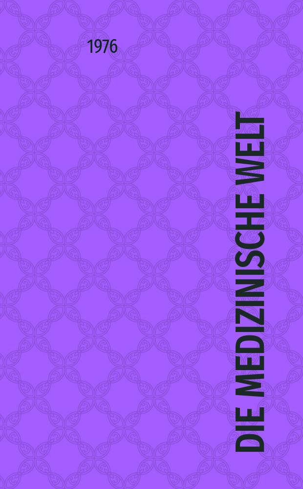 Die Medizinische Welt : Ärztliche Wochenschrift. [Jg.]27 1976, №35