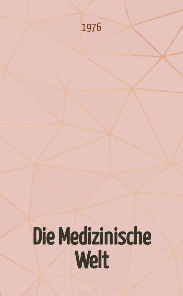 Die Medizinische Welt : Ärztliche Wochenschrift. [Jg.]27 1976, №38