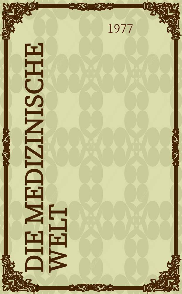 Die Medizinische Welt : Ärztliche Wochenschrift. [Jg.]28 1977, №19