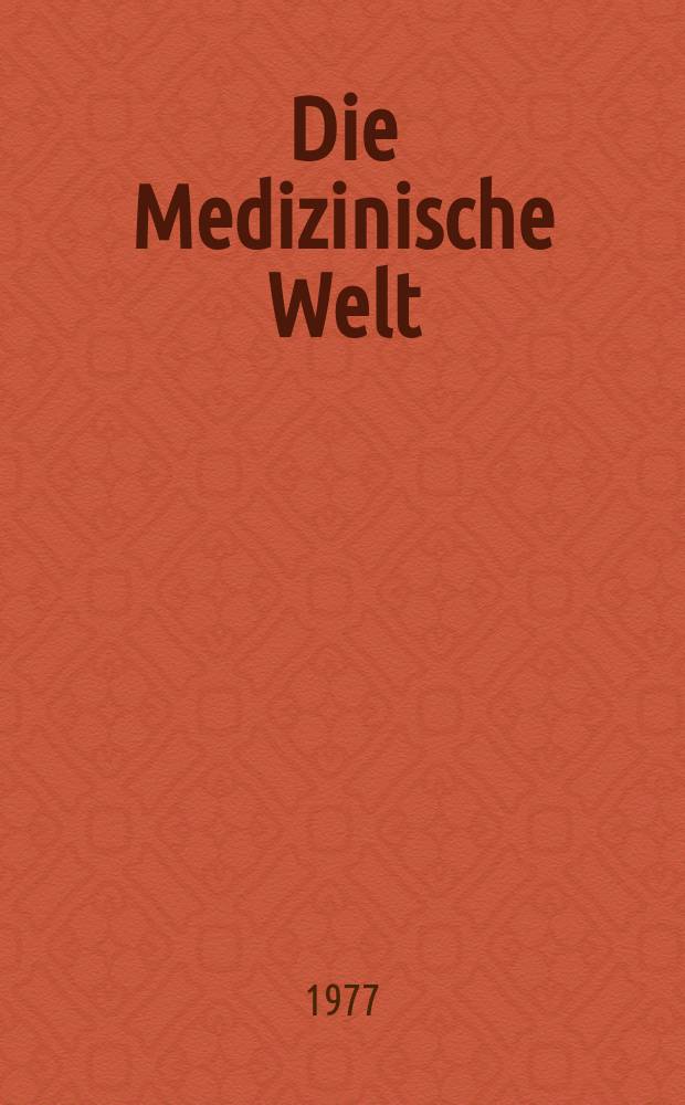 Die Medizinische Welt : &Auml;rztliche Wochenschrift. [Jg.]28 1977, №20