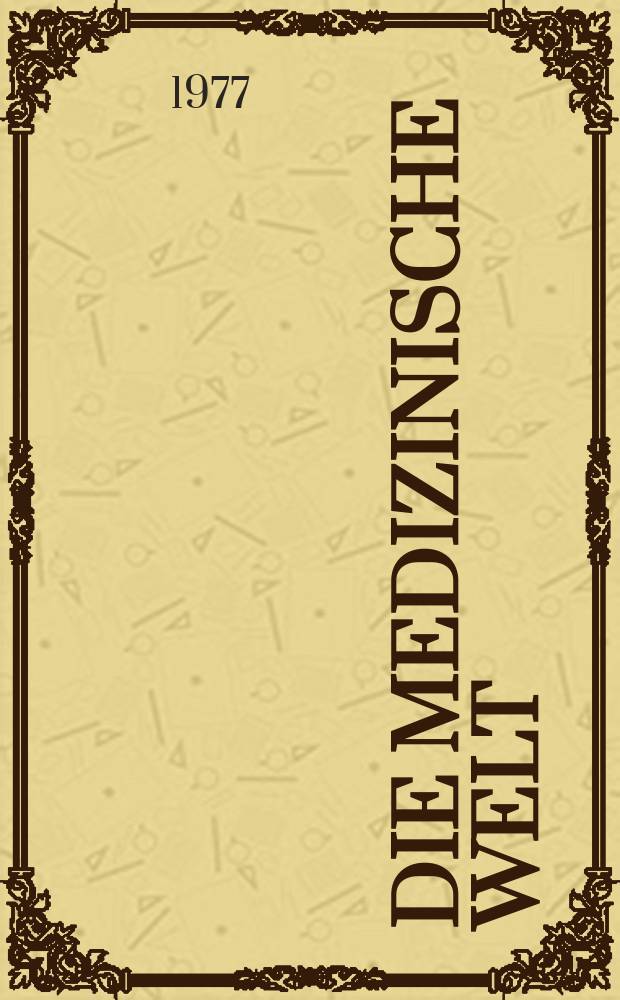 Die Medizinische Welt : &Auml;rztliche Wochenschrift. [Jg.]28 1977, №25