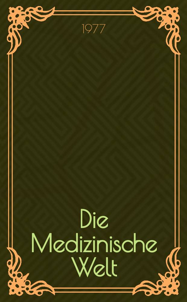Die Medizinische Welt : Ärztliche Wochenschrift. [Jg.]28 1977, №26