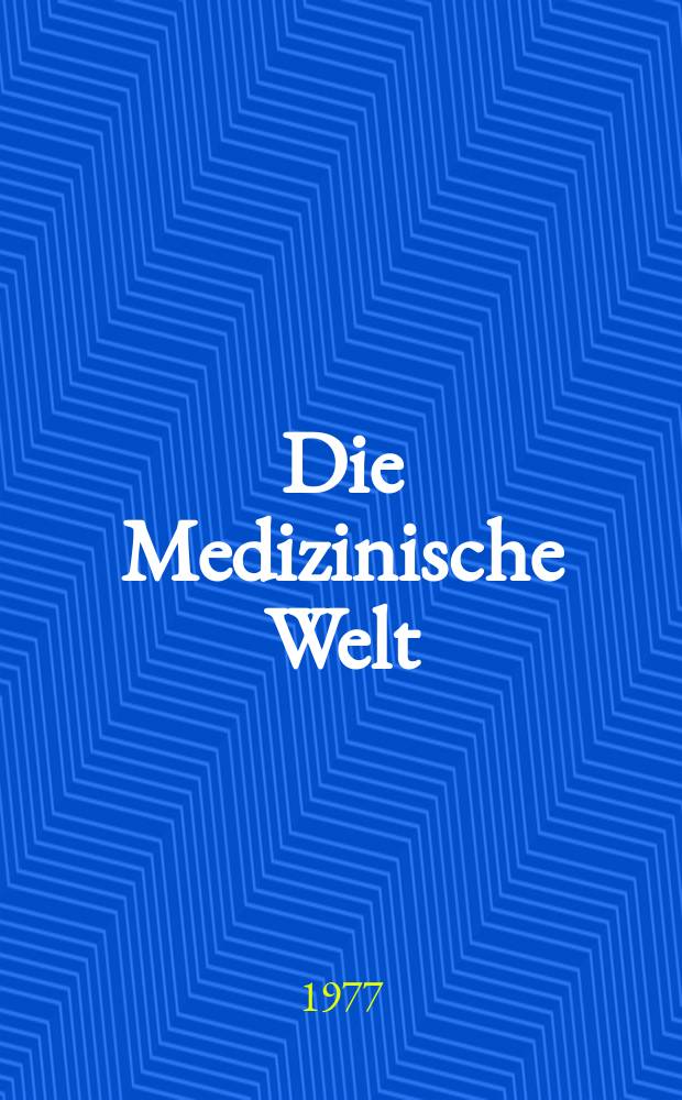 Die Medizinische Welt : Ärztliche Wochenschrift. [Jg.]28 1977, №31