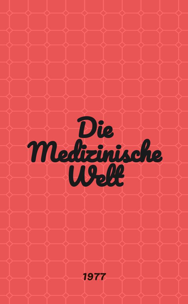 Die Medizinische Welt : &Auml;rztliche Wochenschrift. [Jg.]28 1977, №32
