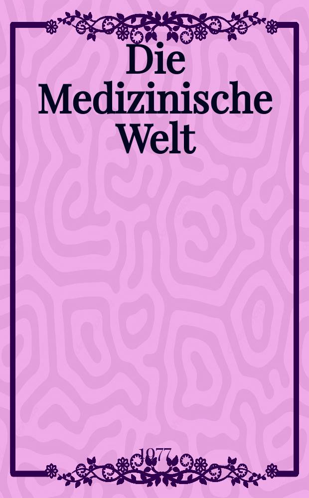 Die Medizinische Welt : Ärztliche Wochenschrift. [Jg.]28 1977, №34
