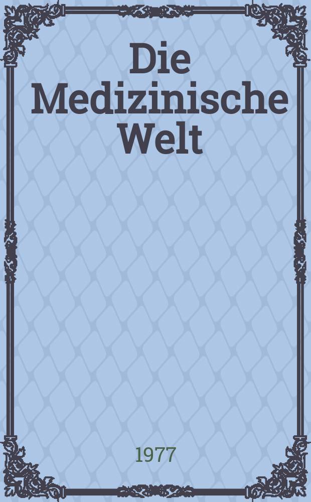 Die Medizinische Welt : Ärztliche Wochenschrift. [Jg.]28 1977, №42