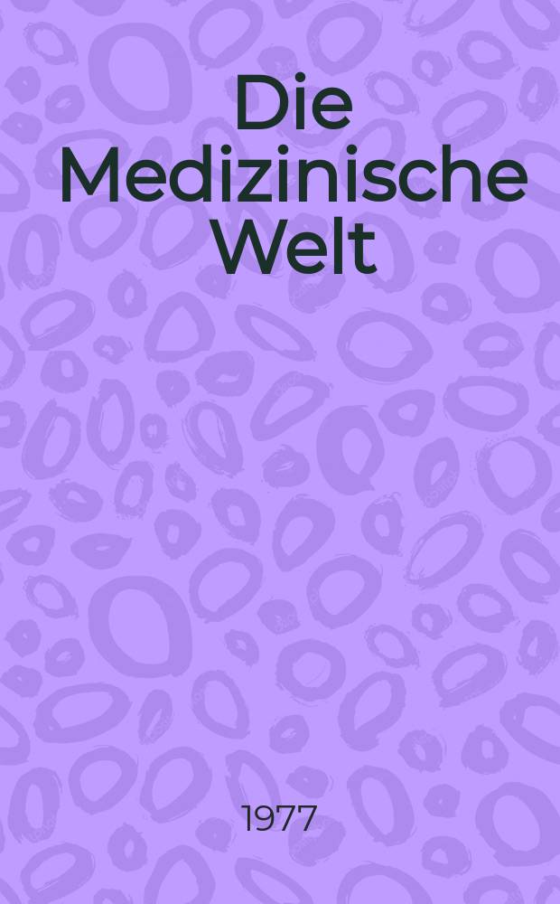 Die Medizinische Welt : Ärztliche Wochenschrift. [Jg.]28 1977, №44