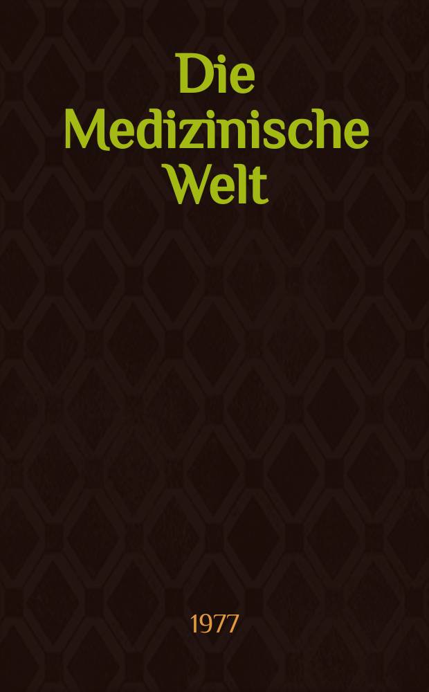 Die Medizinische Welt : &Auml;rztliche Wochenschrift. [Jg.]28 1977, №46