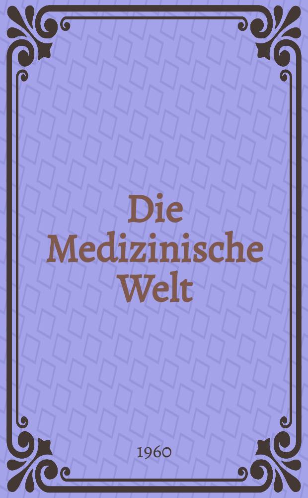 Die Medizinische Welt : Ärztliche Wochenschrift. 1960, №16