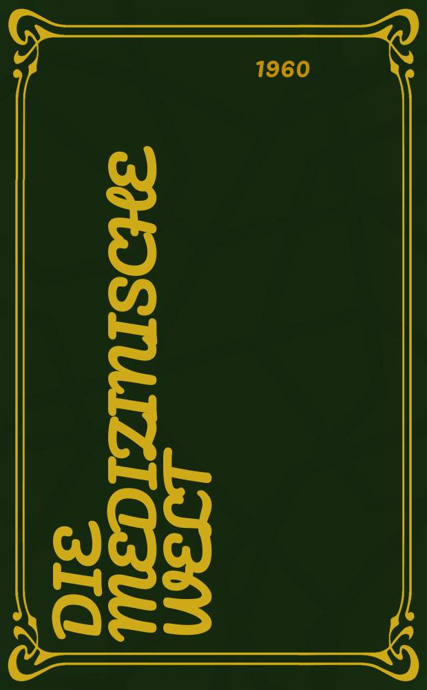 Die Medizinische Welt : Ärztliche Wochenschrift. 1960, №18