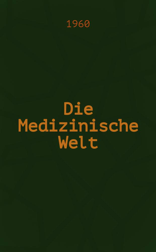 Die Medizinische Welt : Ärztliche Wochenschrift. 1960, №21